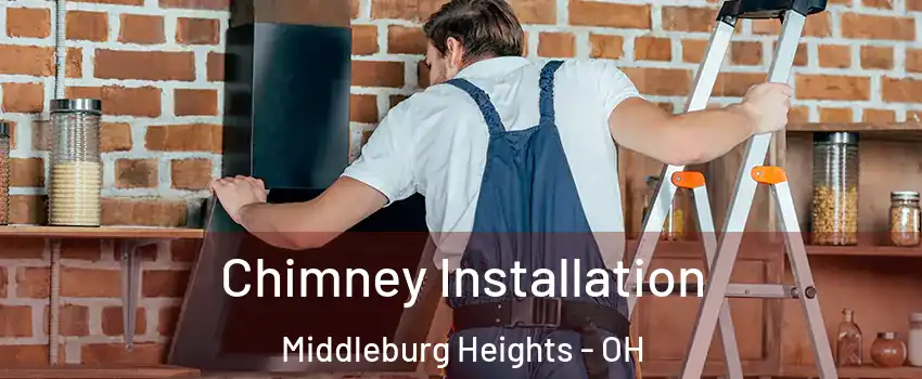  Chimney Installation Middleburg Heights - OH