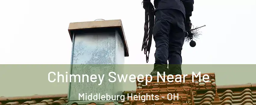  Chimney Sweep Near Me Middleburg Heights - OH