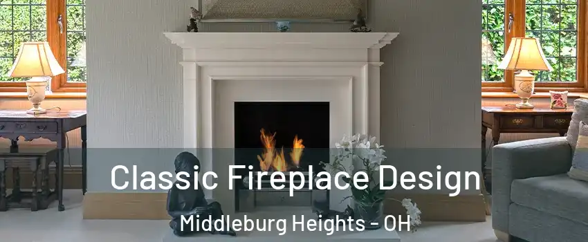  Classic Fireplace Design Middleburg Heights - OH