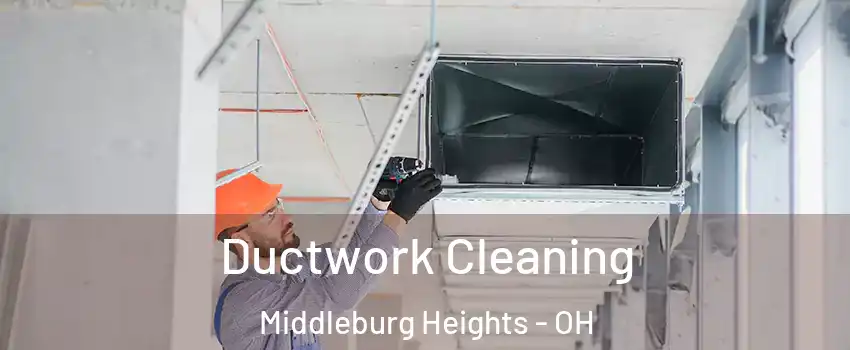  Ductwork Cleaning Middleburg Heights - OH