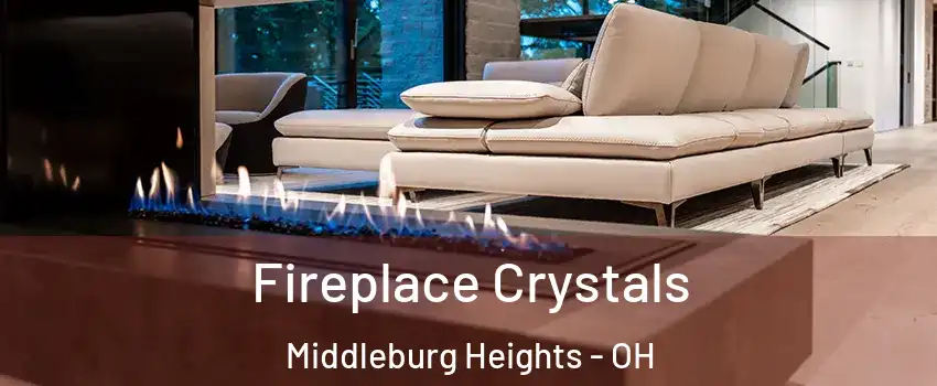  Fireplace Crystals Middleburg Heights - OH