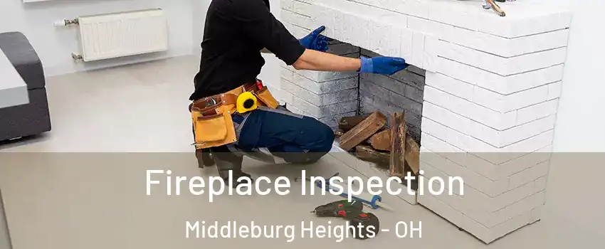  Fireplace Inspection Middleburg Heights - OH