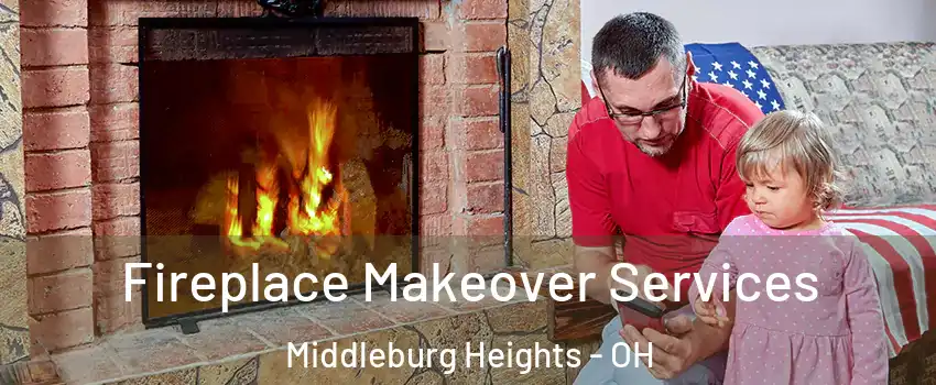  Fireplace Makeover Services Middleburg Heights - OH
