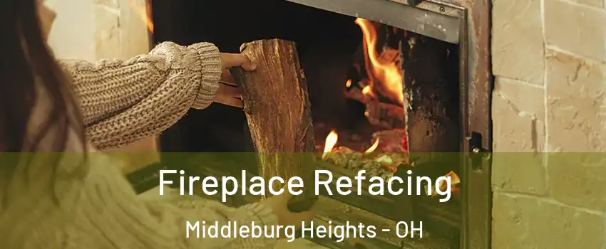  Fireplace Refacing Middleburg Heights - OH