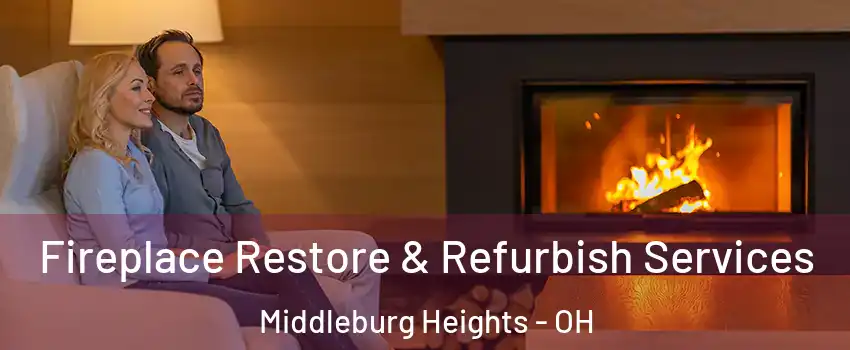  Fireplace Restore & Refurbish Services Middleburg Heights - OH