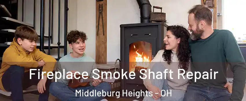  Fireplace Smoke Shaft Repair Middleburg Heights - OH