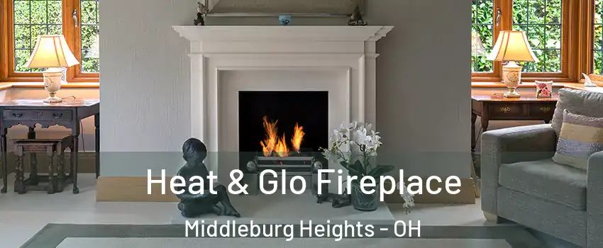  Heat & Glo Fireplace Middleburg Heights - OH