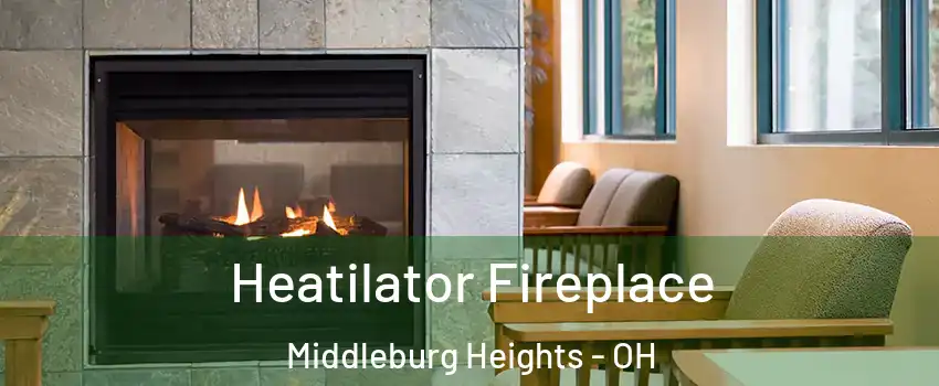  Heatilator Fireplace Middleburg Heights - OH