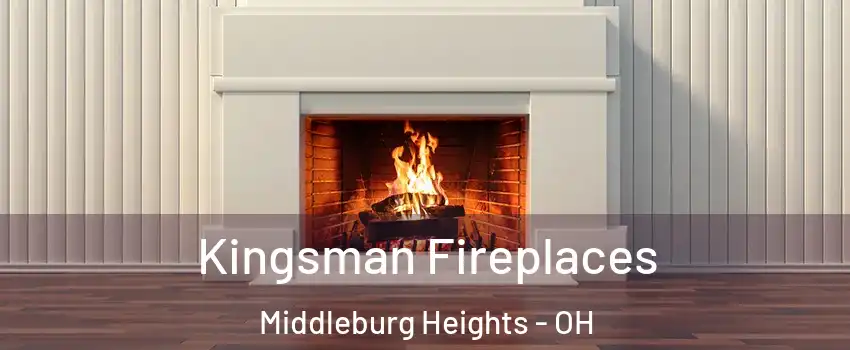  Kingsman Fireplaces Middleburg Heights - OH