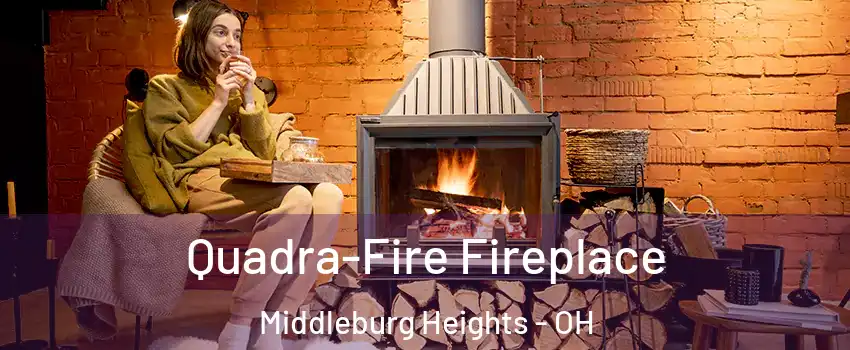  Quadra-Fire Fireplace Middleburg Heights - OH