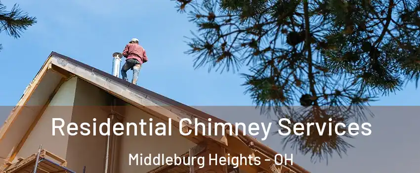  Residential Chimney Services Middleburg Heights - OH