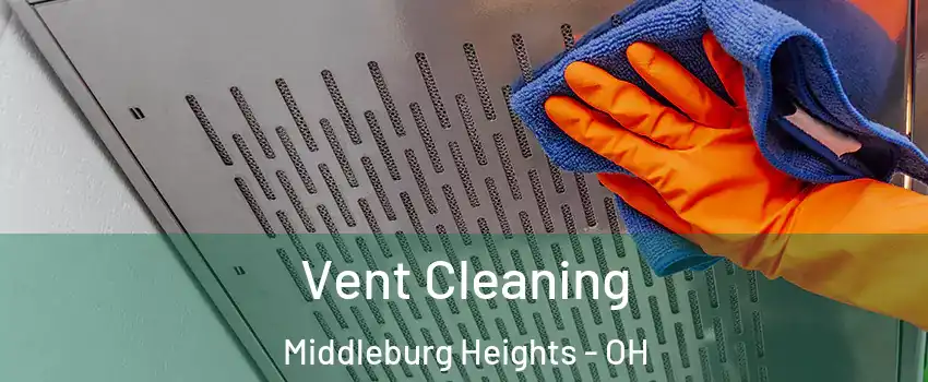  Vent Cleaning Middleburg Heights - OH
