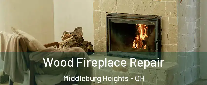  Wood Fireplace Repair Middleburg Heights - OH