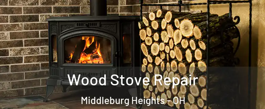  Wood Stove Repair Middleburg Heights - OH